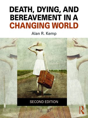 cover image of Death, Dying, and Bereavement in a Changing World
